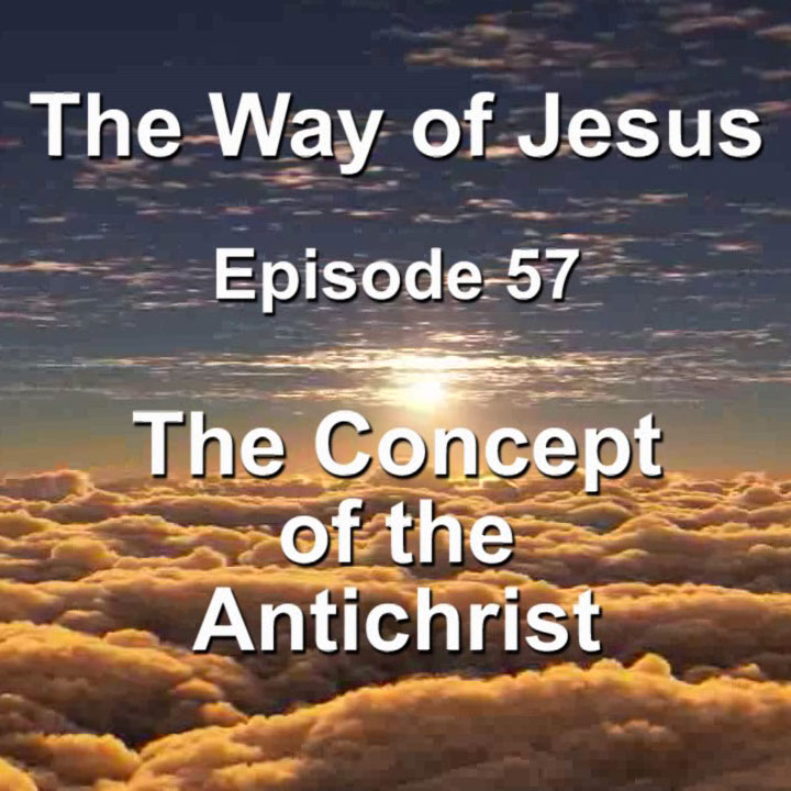 Episode 57 – The Concept of the Antichrist Episode 57 – The Concept of the Antichrist